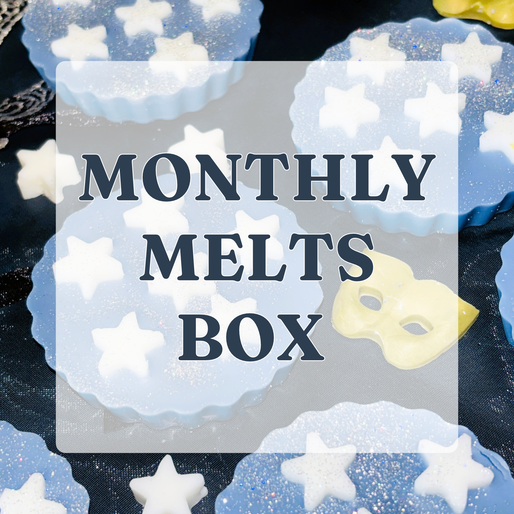 **Monthly Melts Subscription Box** 1 **Monthly Melts Subscription Box**