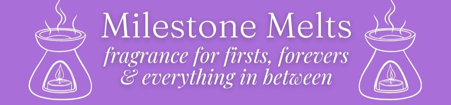 Milestone Melts